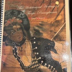 The Architectural Heritage of Jim Thorpe, Pennsylvania